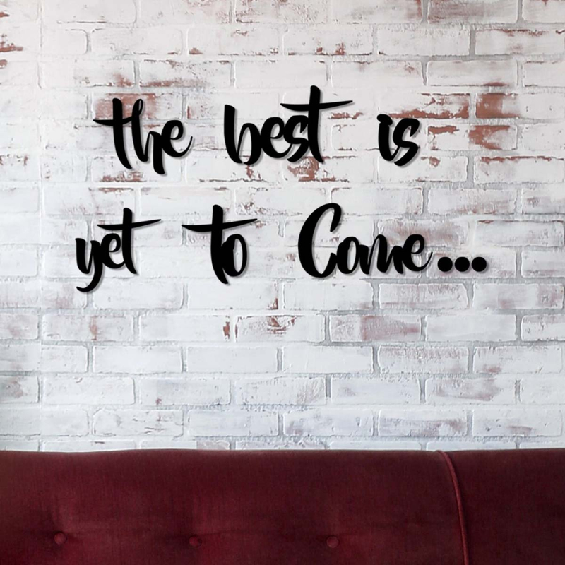 Διακοσμητικό Τοίχου (85x42) A-G The Best is Yet To Come 899SKL1405